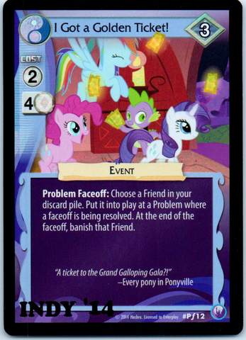 MLP CCG Canterlot Nights PF12 I Got a Golden Ticket- Stamped "Indy 2014"